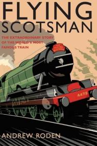 9781845133702 : Flying Scotsman: The Extraordinary Story of the World