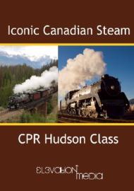 EM-001 : Iconic Canadian Steam - CPR Hudson Class DVD - In Stock EM-001 : Iconic Canadian Steam - CPR Hudson Class DVD - In Stock